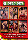 I`ll Swallow Your Cum & Lick You Clean - 6 DVD Box Set